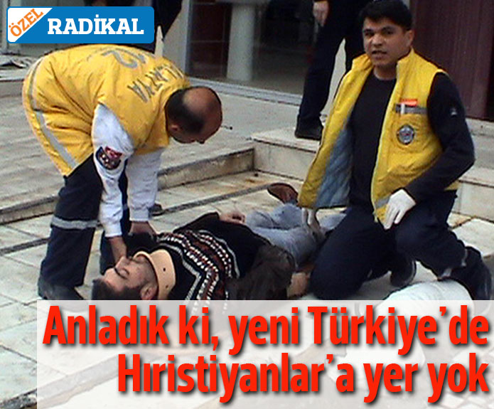 Στην Τουρκία σήμερα οι Χριστιανοί δολοφονούνται εν ψυχρώ!