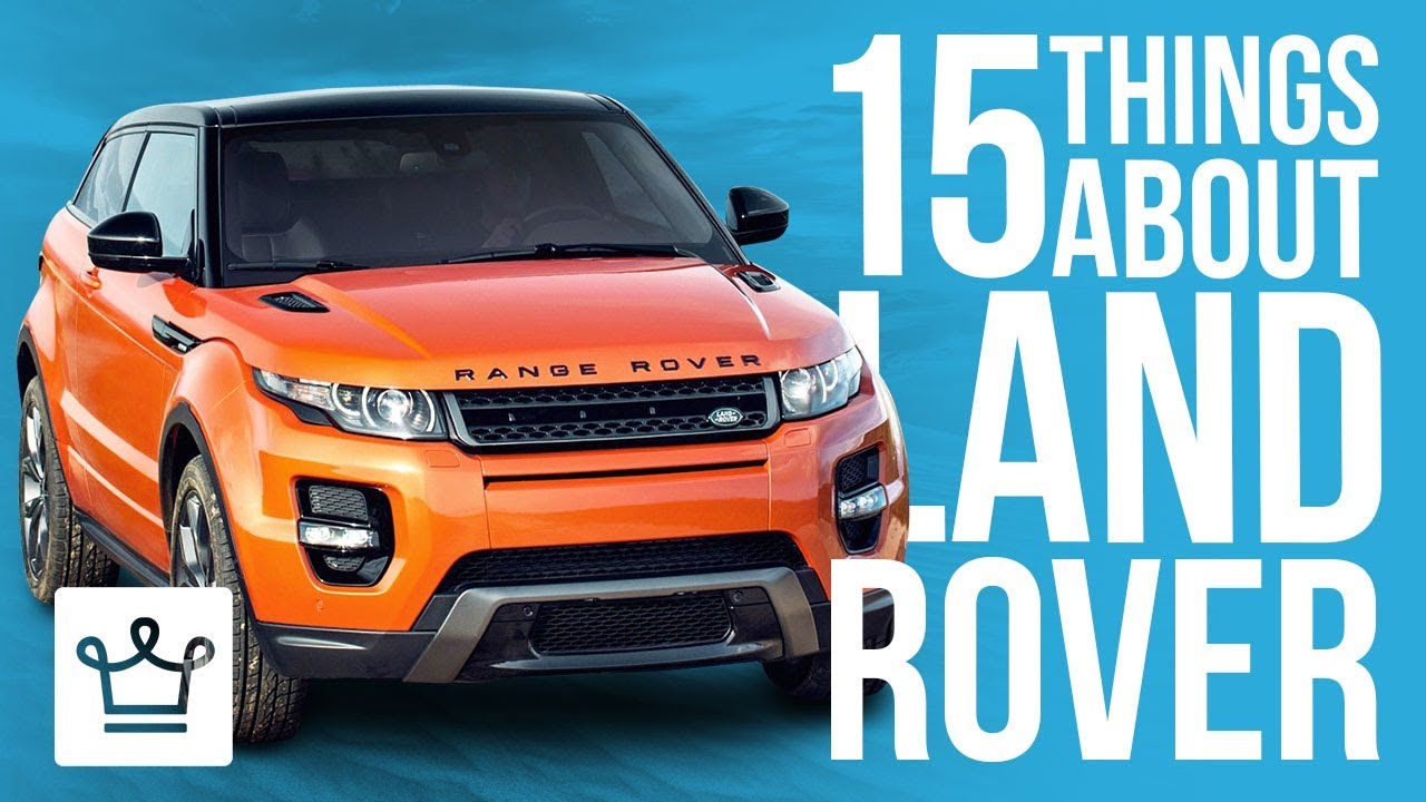 Βίντεο: 15 πράγματα που δεν ξέρατε για την Land Rover
