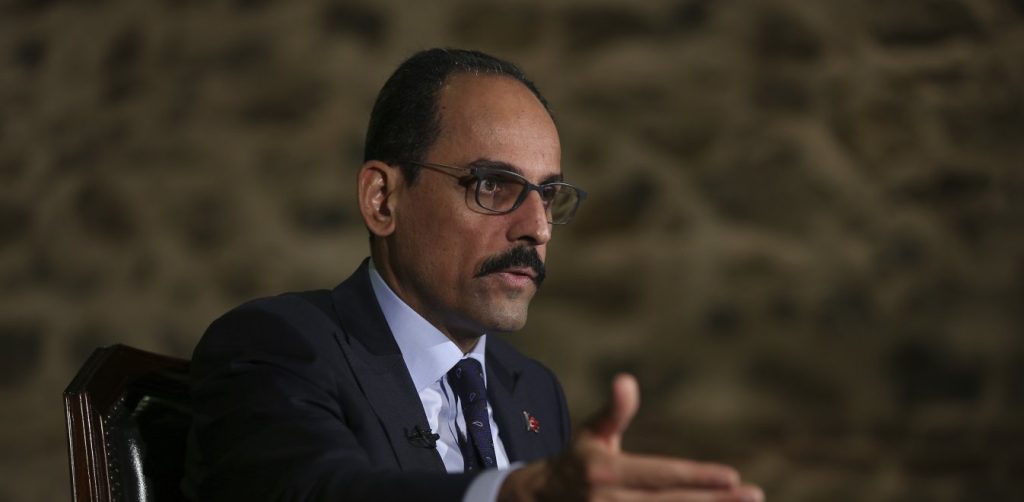 Ιμπραχίμ Καλίν: ​«Το κλίμα είναι πλέον αρκετά κατάλληλο για την έναρξη των διαπραγματεύσεων με την Ελλάδα»