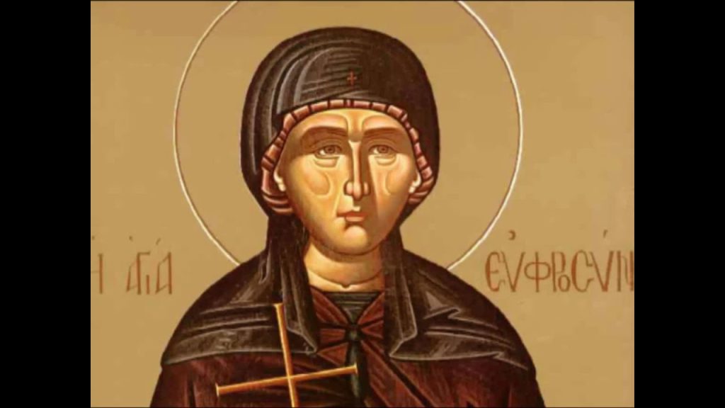 Ποια ήτα η Οσία Ευφροσύνη που τιμάται σήμερα;