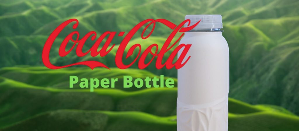 Καινοτομεί η Coca-Cola – Λανσάρει τα πρώτα χάρτινα μπουκάλια στην Ευρώπη (βίντεο)