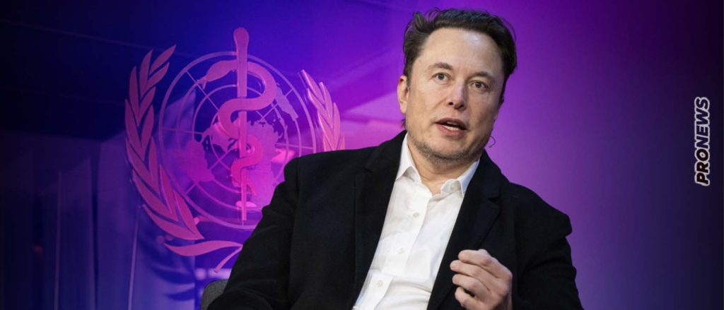 Ο Ε.Μασκ καλεί τις χώρες «να μην εκχωρούν εξουσίες στον ΠΟΥ – Είναι τρομοκρατική οργάνωση» -Ιδού ποιοι μας οδήγησαν στα lockdown